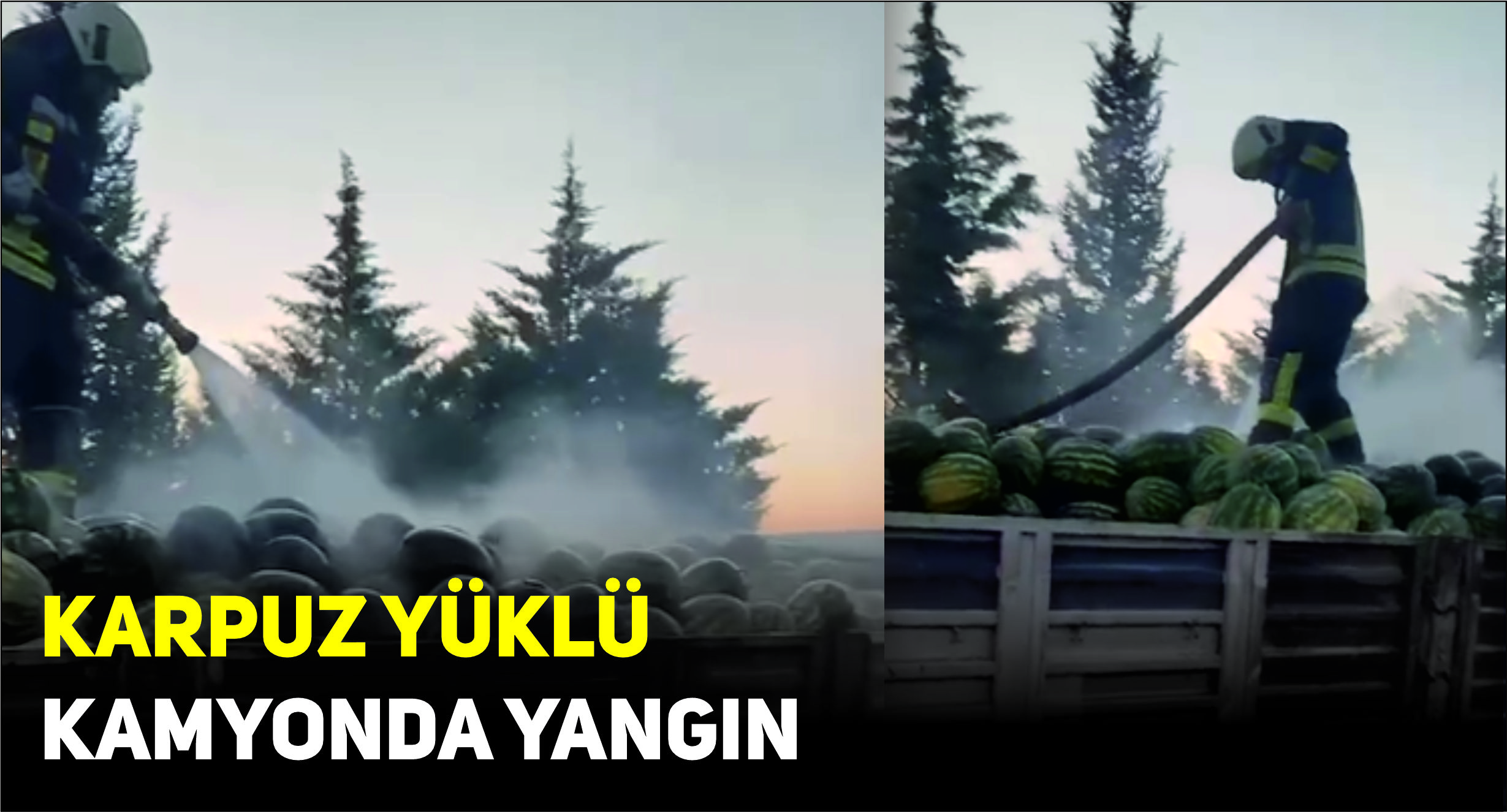 Karpuz yüklü kamyon yandı!